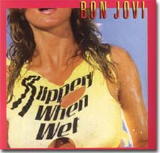 Bon Jovi: Slippery When Wet