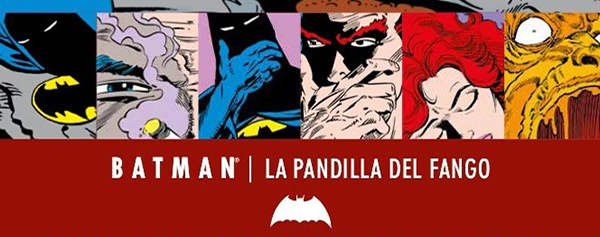 Grandes Autores de Batman - Norm Breyfogle: La pandilla del fango