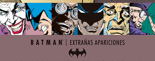 Grandes Autores de Batman: Steve Englehart y Marshall Rogers - Extrañas apariciones