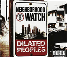 Dilated Peoples: Neighborhood Watch