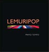 Lemuripop: Primo tempo