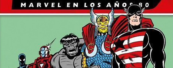 Décadas: Marvel en los años 80
