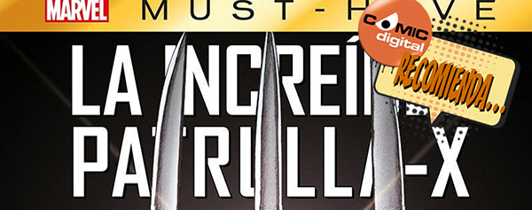 Marvel Must-Have - La Increíble Patrulla-X #1: El Don