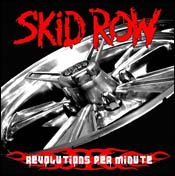 Skid Row: Revolutions Per Minute