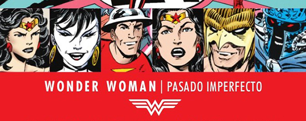 Grandes Autores de Wonder Woman - John Byrne: Pasado Imperfecto